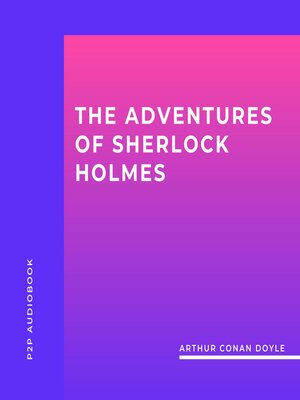 cover image of The Adventures of Sherlock Holmes (Unabridged)